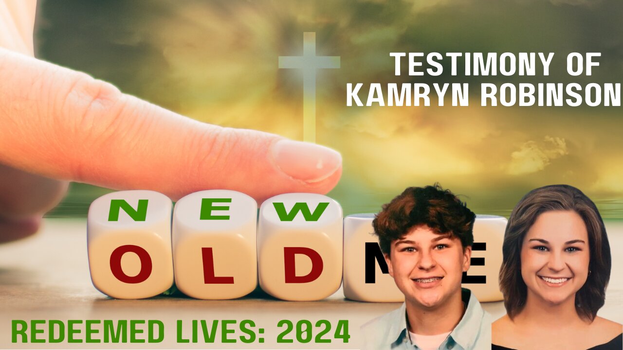 Redeemed Lives: Testimony Of Transformation - Kamryn Robinson