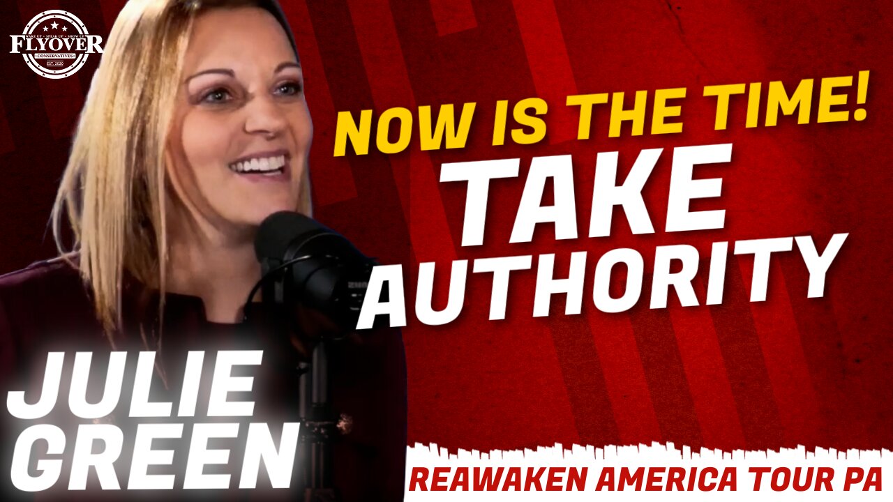 FULL INTERVIEW: NOW is the Time to TAKE AUTHORITY with Julie Green | ReAwaken America Tour PA