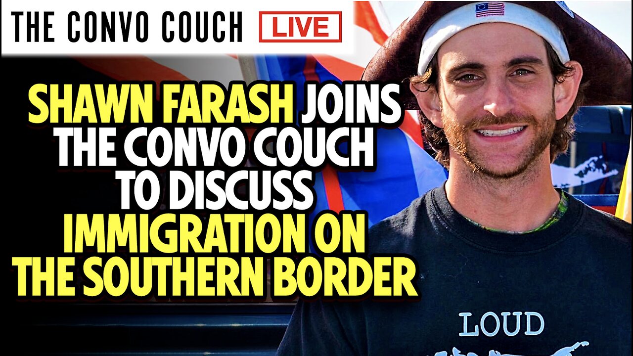 Migration to the southern border. Why are they coming w/ Shawn Farash