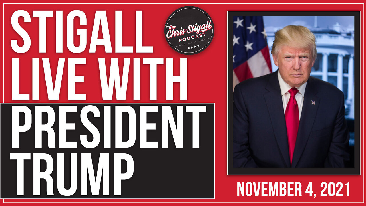 Stigall Interviews President Trump November 4, 2021