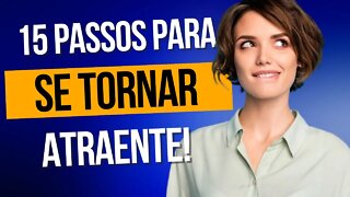 15 Formas Para Ficar Mais Bonito De Maneira Rápida E Infalível!