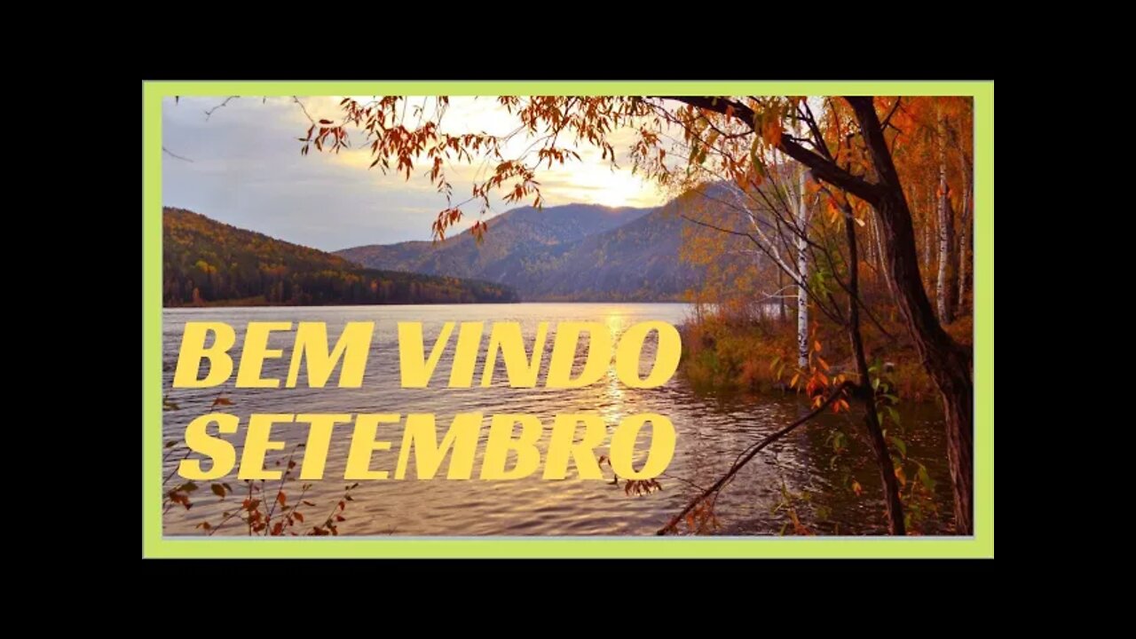 BEM-VINDO SETEMBRO.