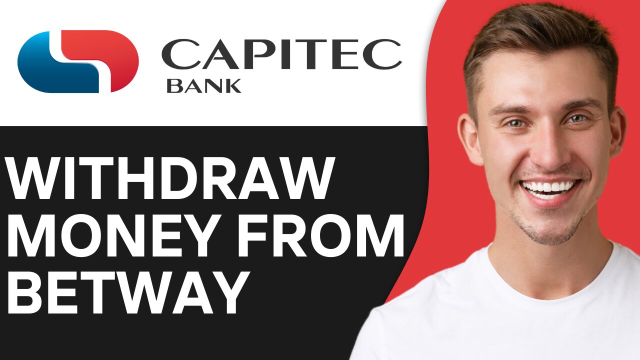 HOW TO WITHDRAW MONEY FROM BETWAY TO CAPITEC