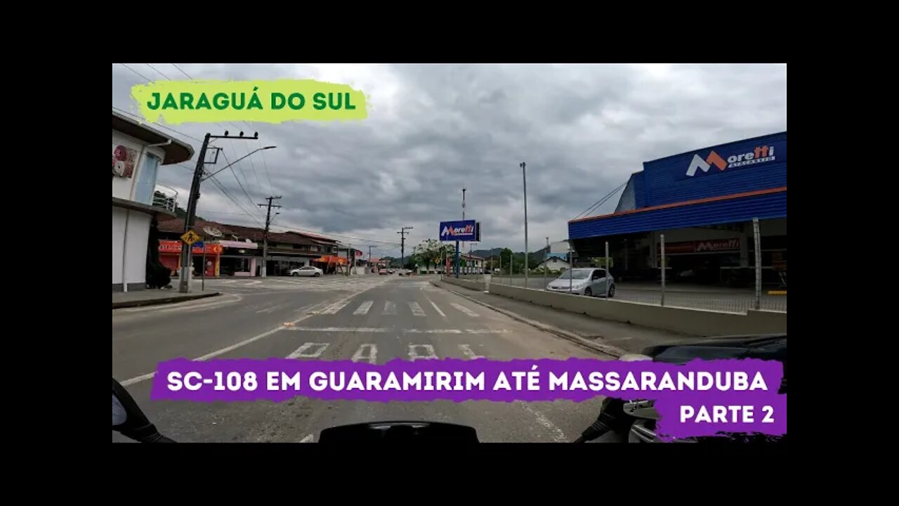 SC - 108 em Guaramirim até o Centro da cidade de Massaranduba "Parte 2"