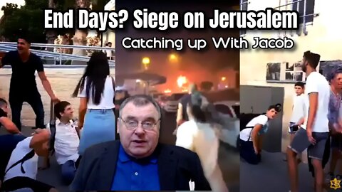 Catching Up With Jacob | End Days? Siege on Jerusalem | Ep. 25