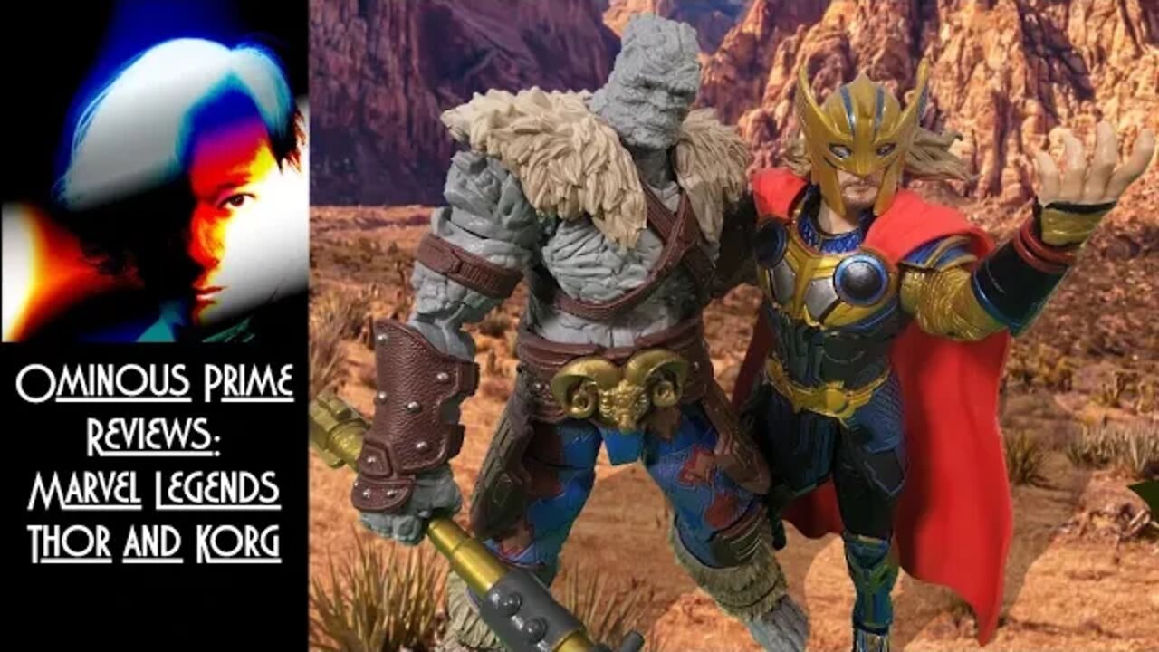 Ominous Prime Reviews Marvel Legends Thor and Korg