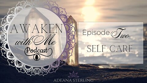 Awaken With Me PODCAST--Episode #2 --Energy & Boundaries