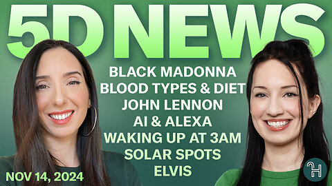 ✨ 5D NEWS Nov 14 • Black Madonna, Blood types & Diet, Alexa, 3am & more