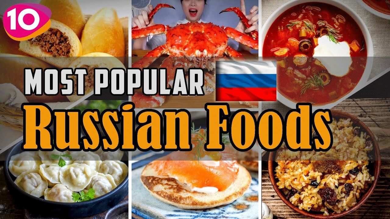 Top 10 Most Popular Russian Foods || Russian Traditional Cuisine & Street Foods