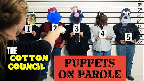 The Cotton Council | Puppets on Parole