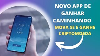 NOVO APLICATIVO DE GANHE CRIPTOMOEDA CAMINHANDO | MOVA SE E GANHE CRIPTOMOEDA