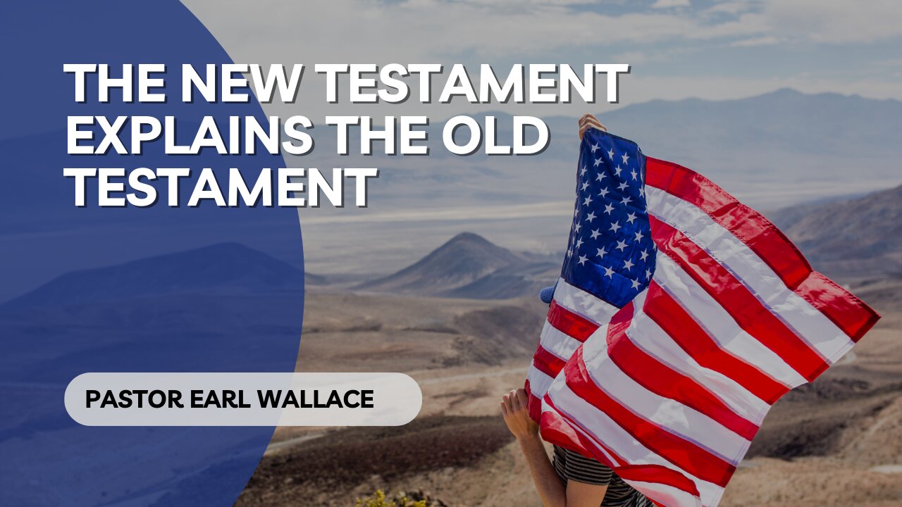 The New Testament Explains the Old Testament