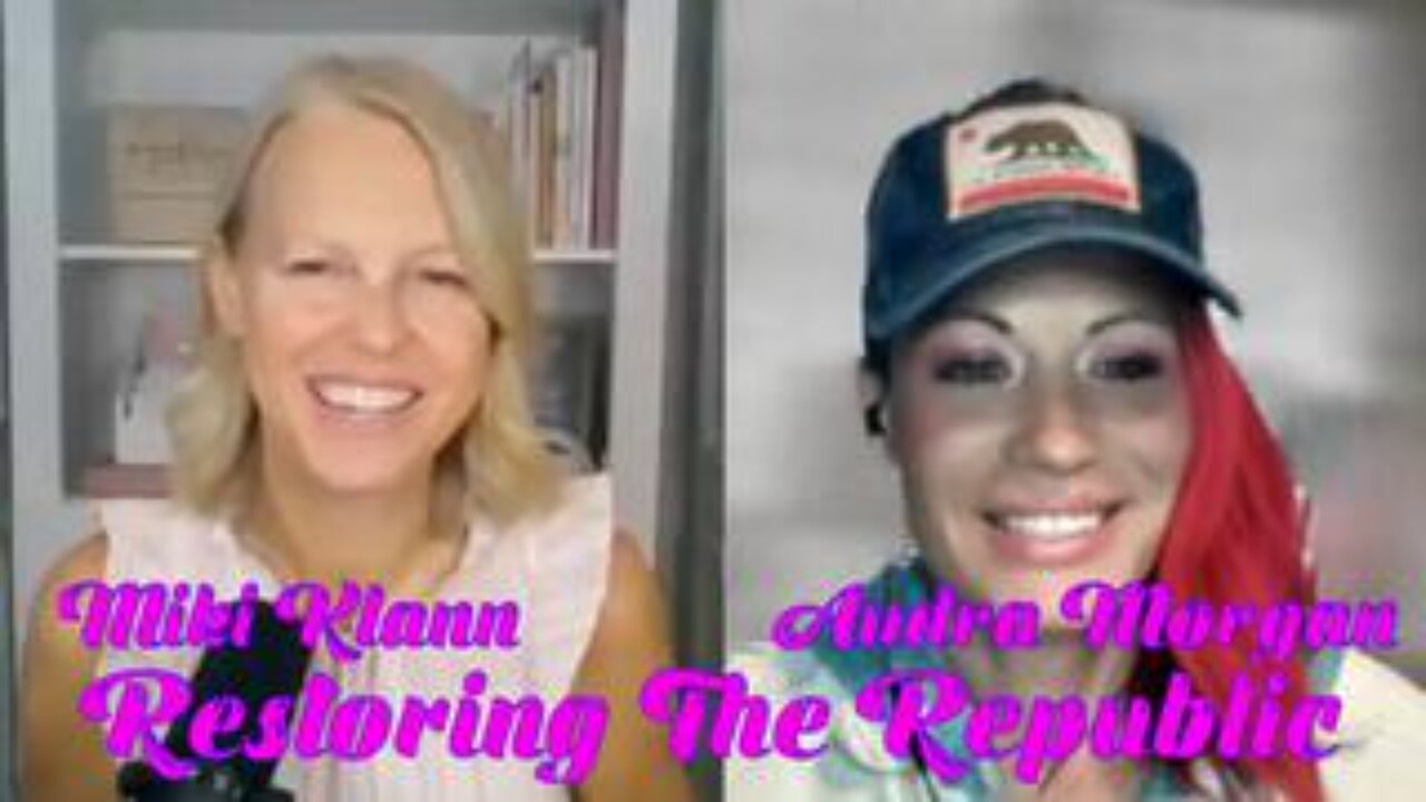 Restoring The Republic With Miki Klann And Audra Morgan