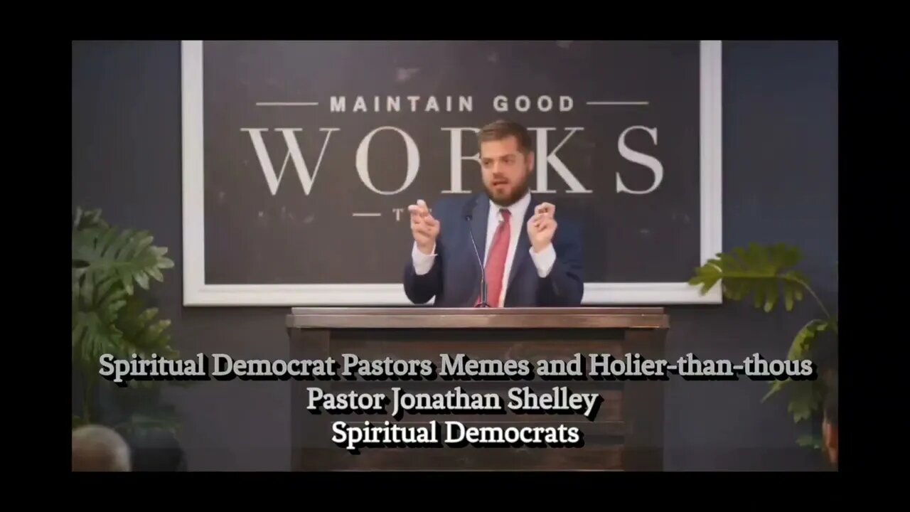 Spiritual Democrat Pastors Memes and Holier-than-thous | Pastor Jonathan Shelley | Sermon Clip