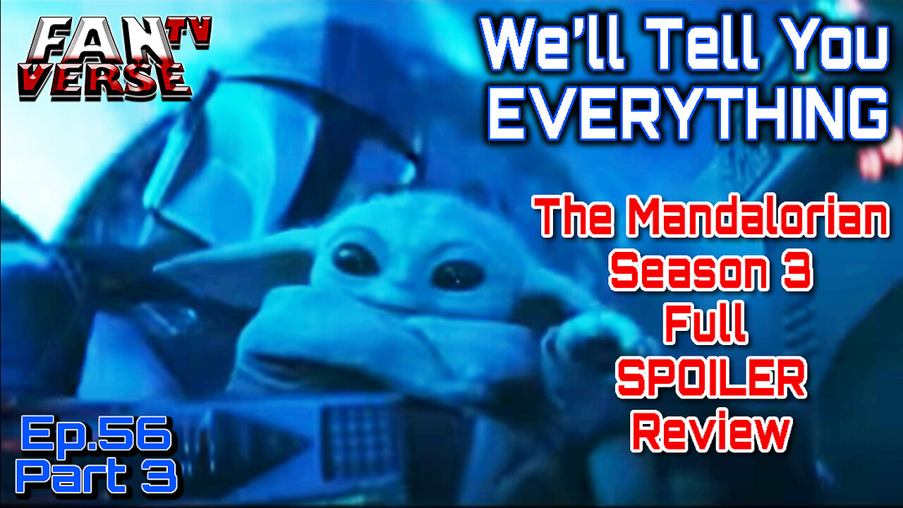 The Mandalorian | Season 3 SPOILER REVIEW. Ep. 56, Part 3