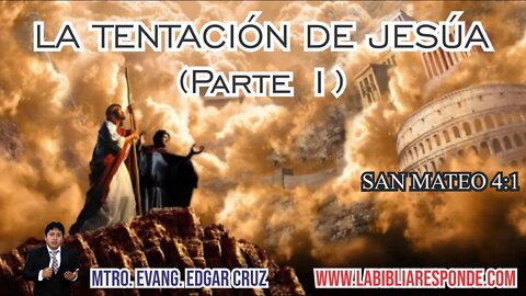 LA TENTACION DE JESUS: PARTE1 - EDGAR CRUZ MINISTRIES