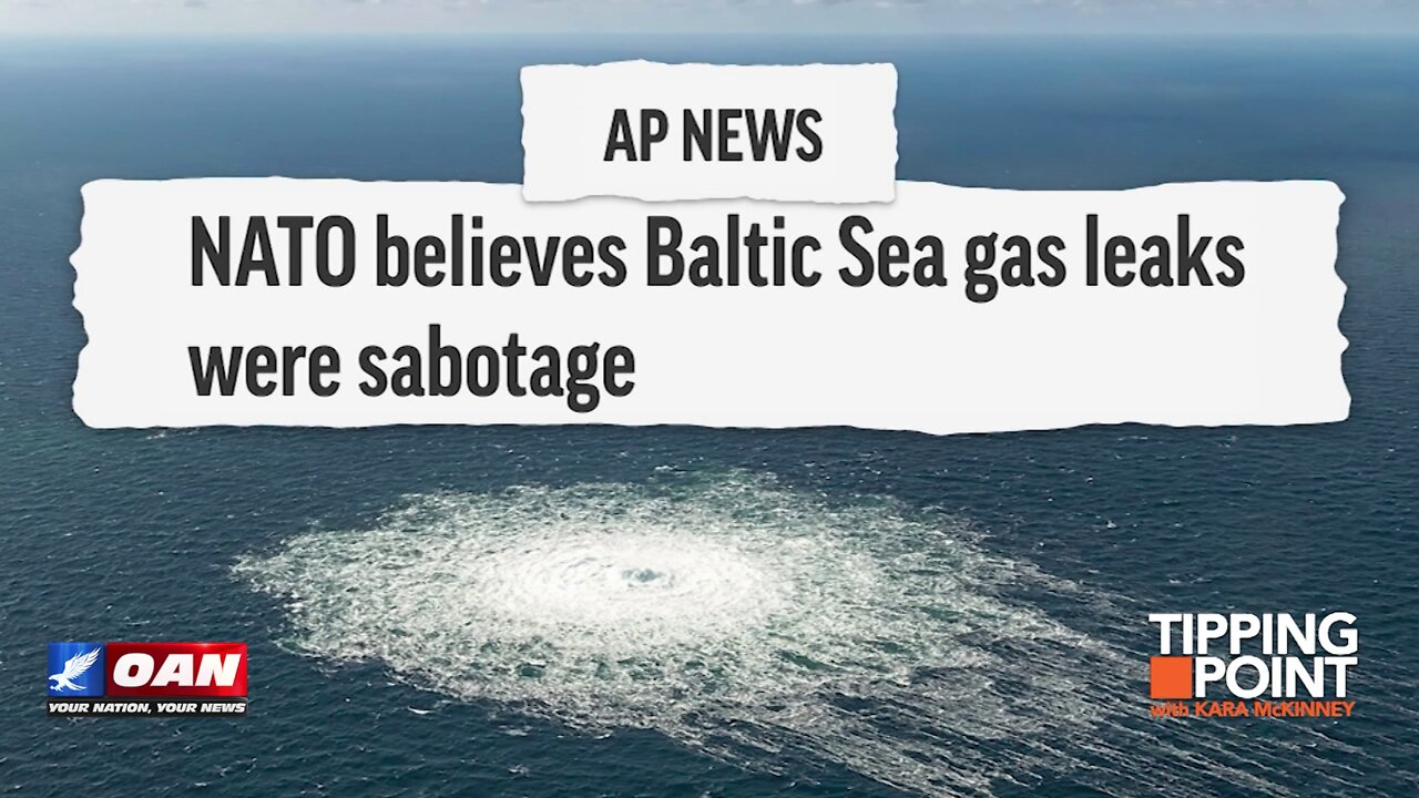 Tipping Point - NATO Believes Baltic Sea Gas Leaks Were Sabotage