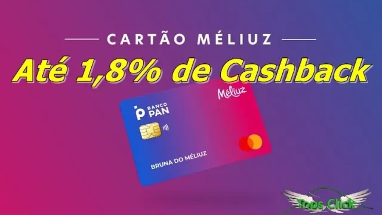Novidade no Méliuz Cartão de Credito com até 1,8% de Cashback