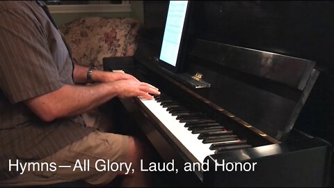 Hymns—All Glory, Laud, and Honor