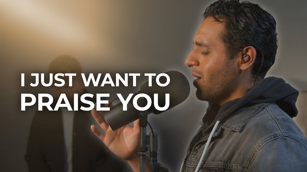 I Just Want to Praise You - Anointed Worship Cover by Steven Moctezuma