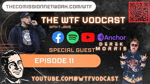 The WTF Vodcast EPISODE 11 - Featuring Derek Morris