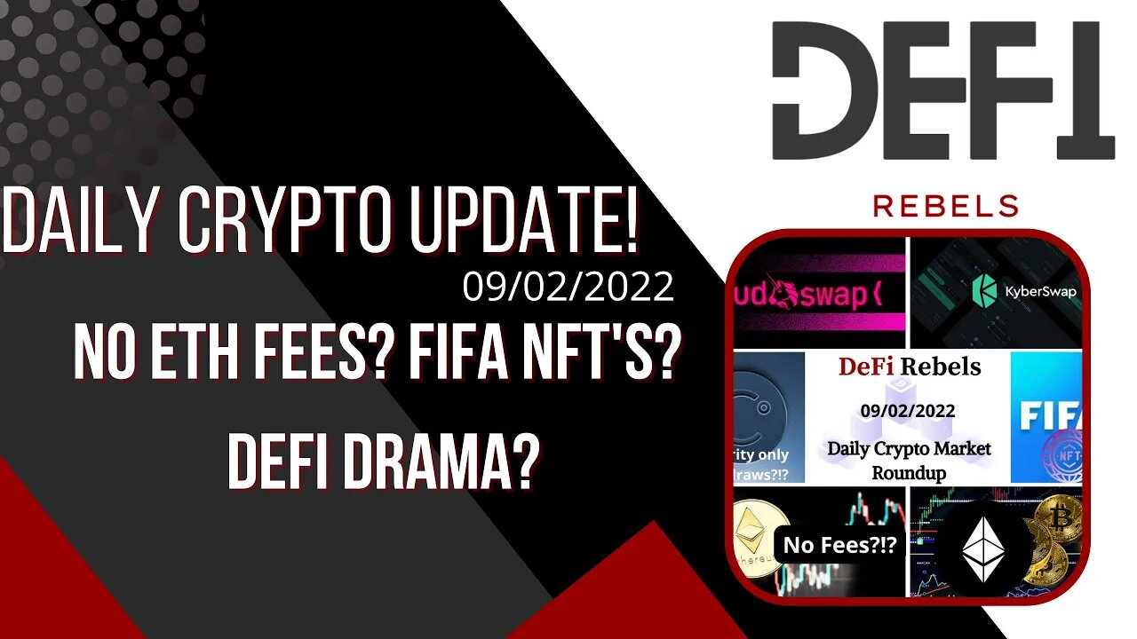 Daily Crypto News And Market Update: No Eth Fees? FIFA NFTs? DeFi Drama?