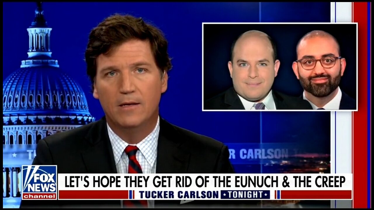 Tucker: Let's Hope CNN Gets Rid Of Eunuch & The Creep