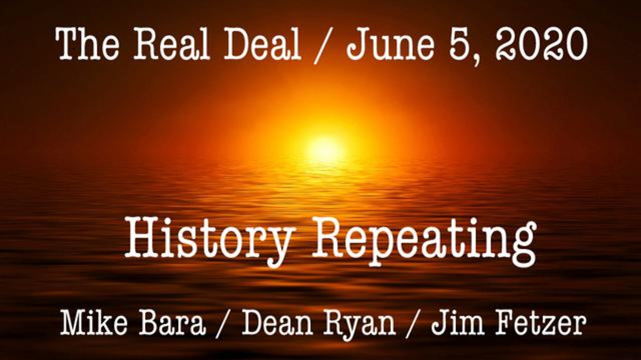 History Repeating - Dean Ryan / Mike Bara / Fetzer, June 5, 2020