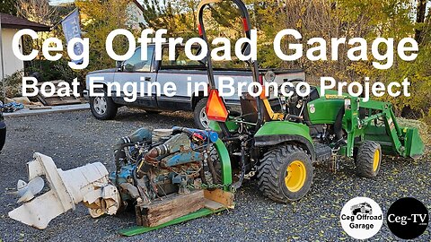 Ceg Offroad Garage: Boat Engine in Bronco Project