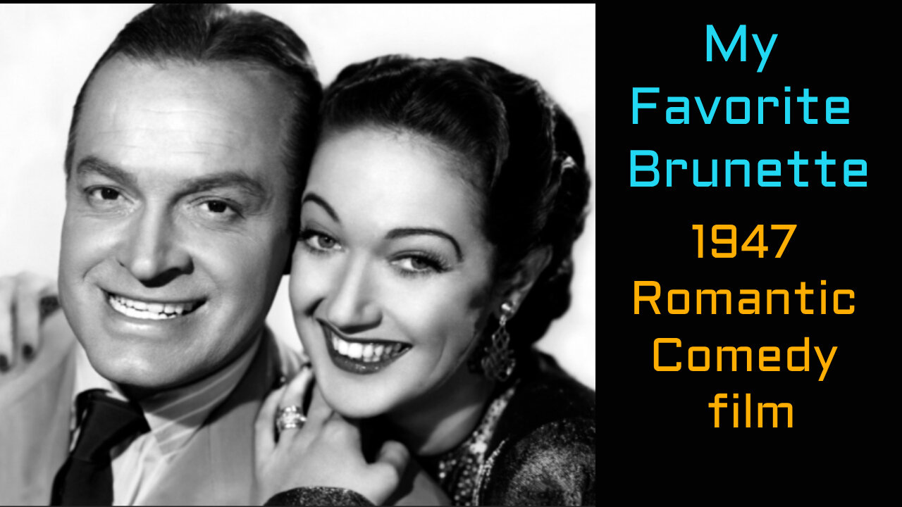 My Favorite Brunette (1947 American romantic comedy film)