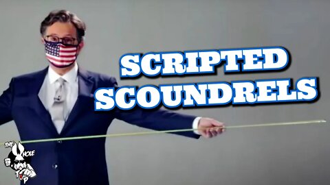 SCRIPTED SCOUNDRELS - the Whole Tip Daily