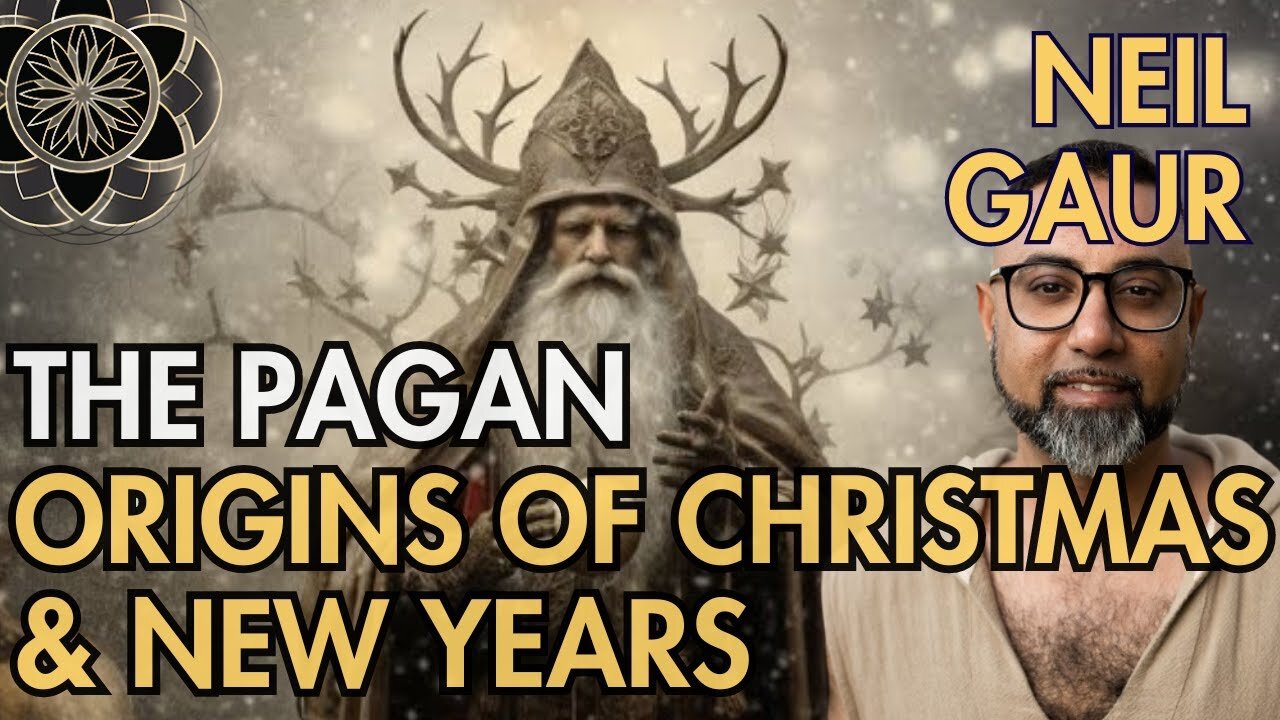 The Pagan Origins of Christmas & New Years with Neil Gaur