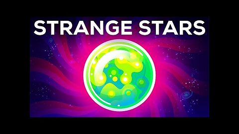 The Most Dangerous Stuff in the Universe - Strange Stars Explained