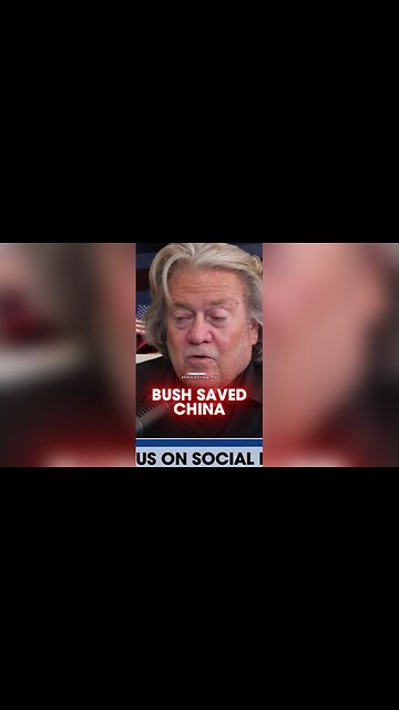Steve Bannon: George HW Bush Saved China