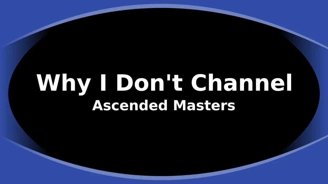 Morning Musings # 188 Why I Don't Channel Ascended Masters - My Oneness Consciousness of Source