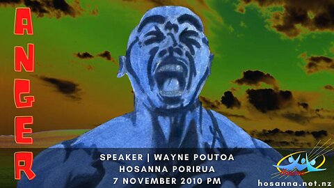 Anger (Wayne Poutoa) | Hosanna Porirua