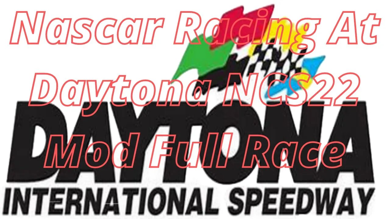 Nascar Racing At Daytona NCS22 Mod Full Race