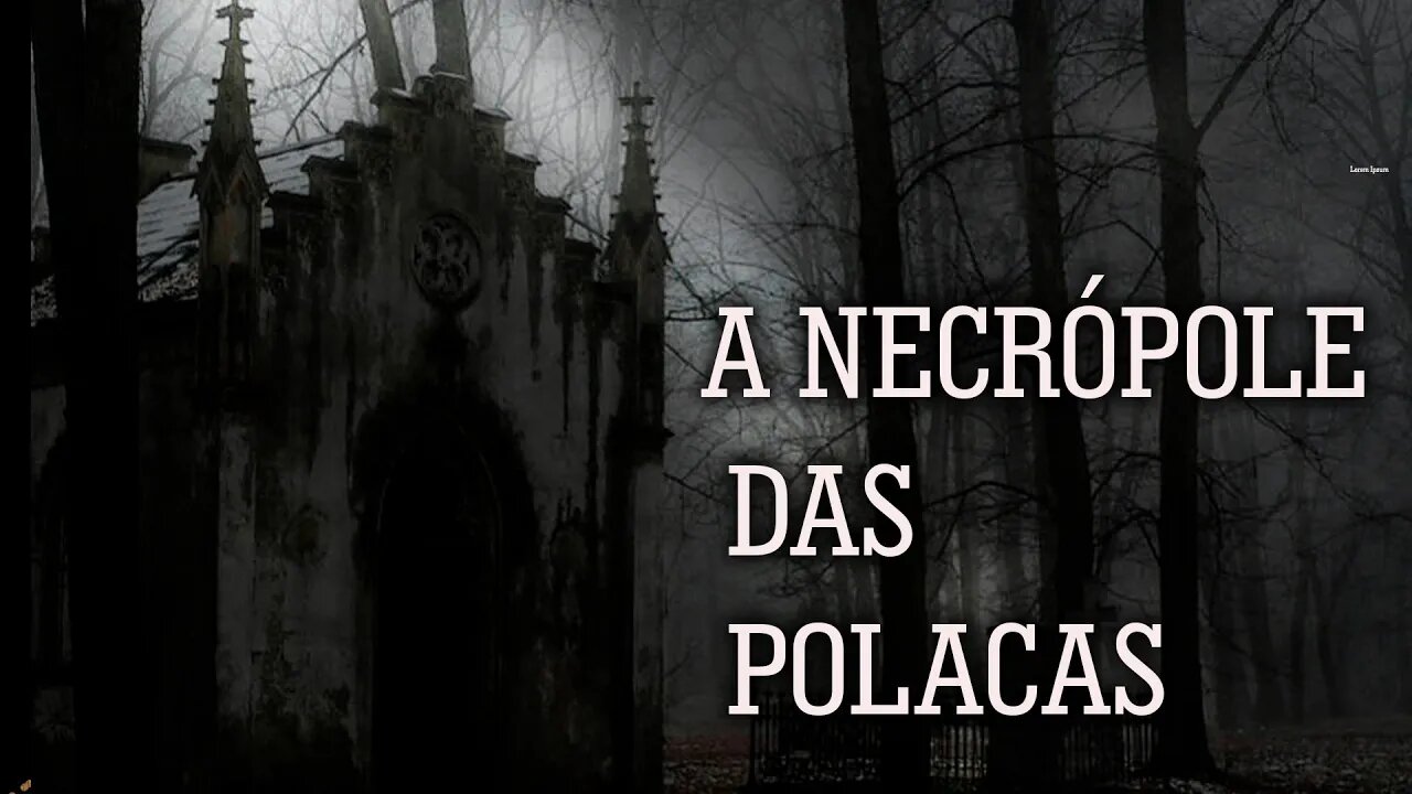 A NECRÓPOLE DAS POLACAS As filhas de Raabe