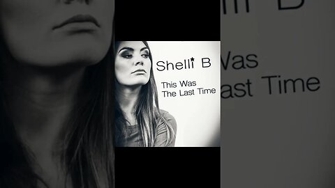 Shelli B - This Was The Last Time