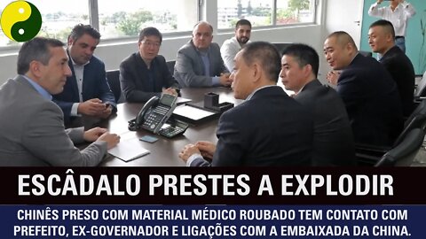 Chinês preso com material médico roubado tem contato com prefeito, ex-governador e ligações...