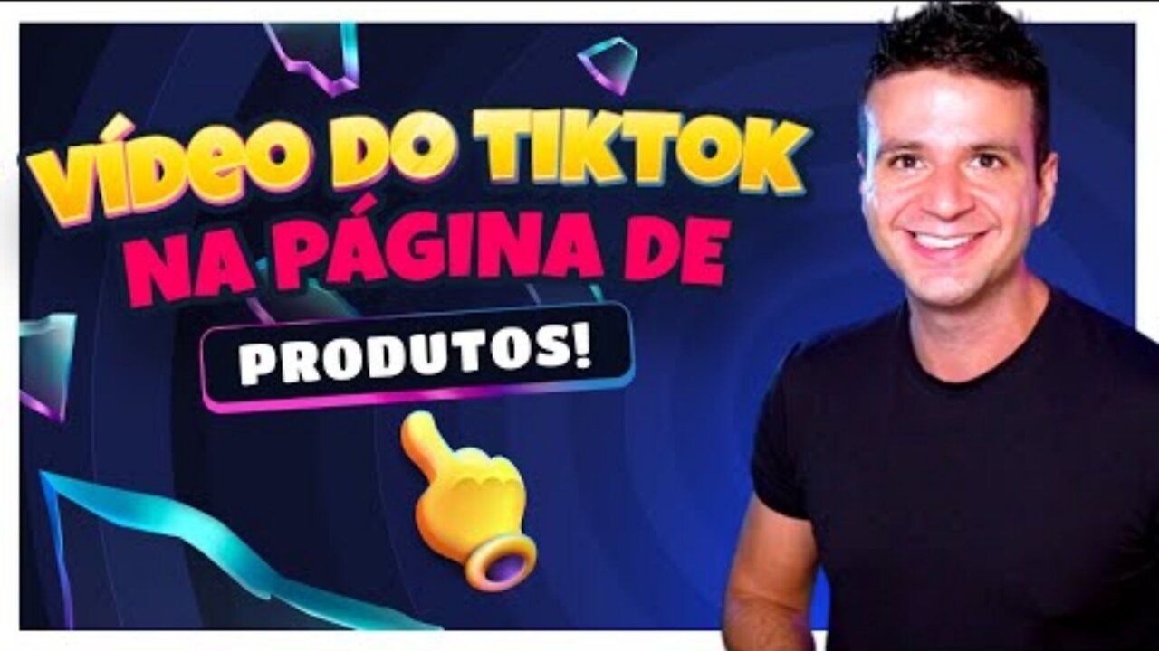 Como adicionar video do TikTok na pagina de produtos e loja virtual