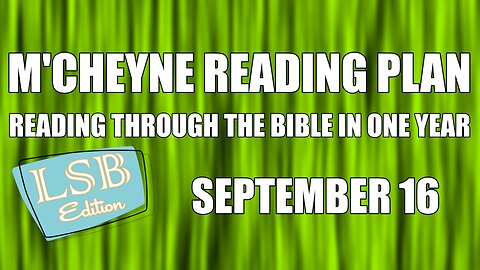 Day 259 - September 16 - Bible in a Year - LSB Edition