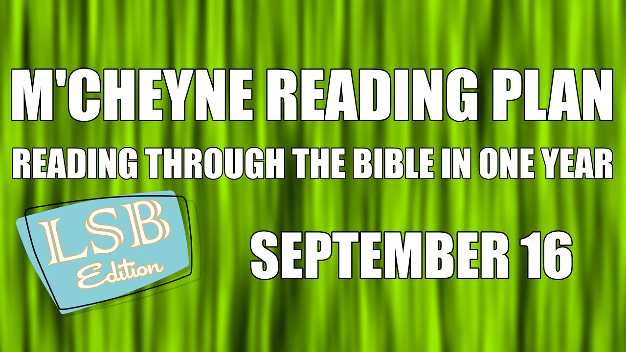 Day 259 - September 16 - Bible in a Year - LSB Edition