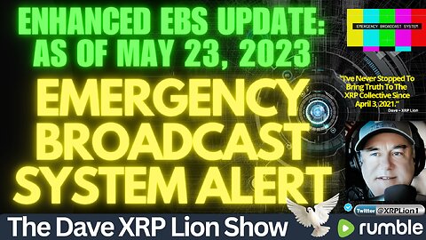 DAVE XRP LION: NEW EBS ALERTS UPDATE MAY 23 - TEXTS, LOCKDOWN, VIDEOS [MUST WATCH] - TRUMP NEWS