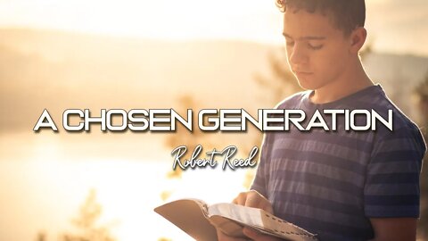 Robert Reed - A Chosen Generation