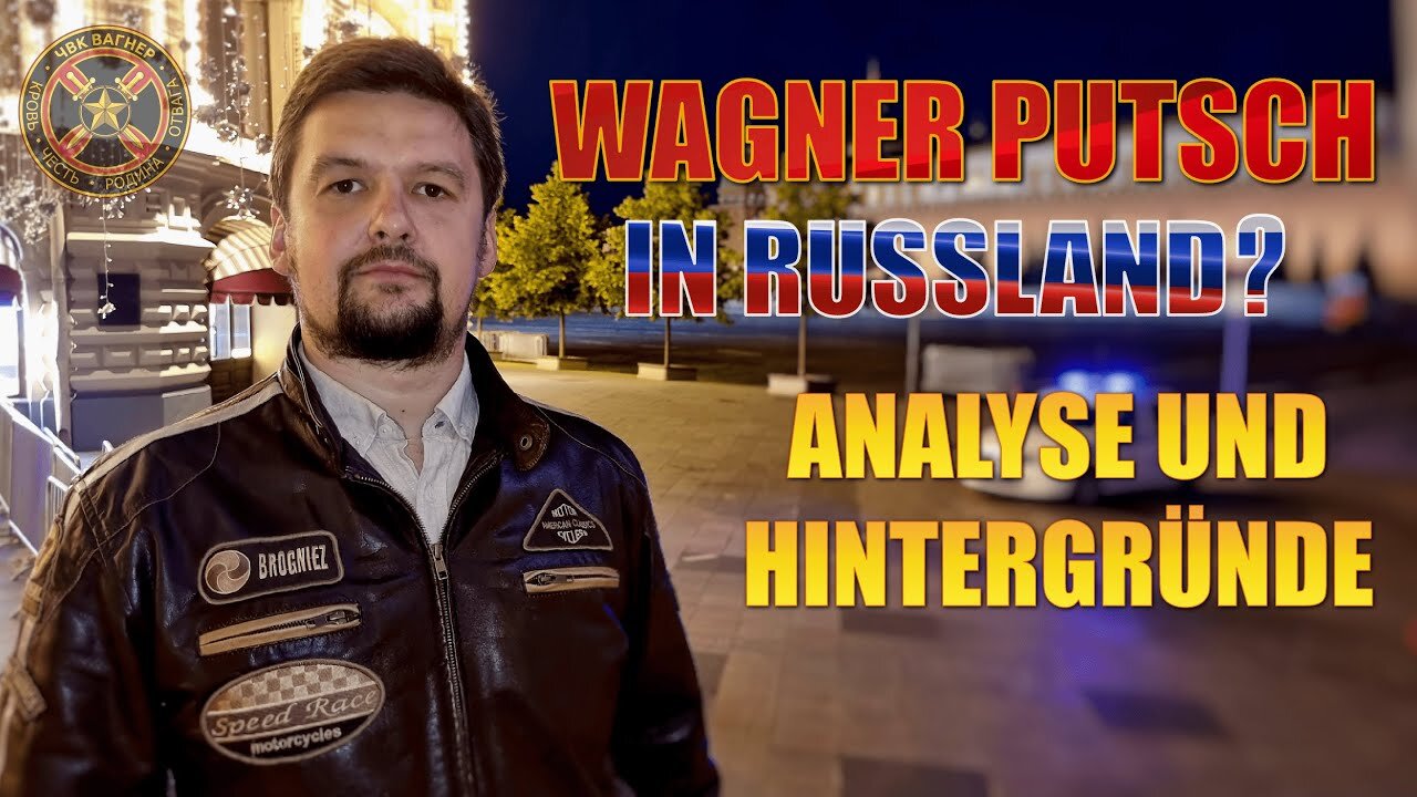 Wagner-Putsch in Russland? Analyse und Hintergründe von Wjatscheslaw Seewald