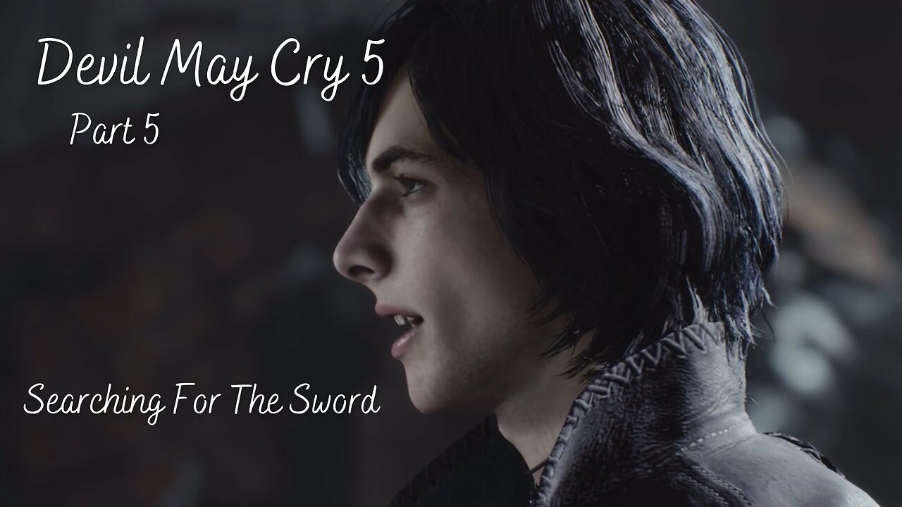 Devil May Cry 5 Part 5 - Searching For The Sword