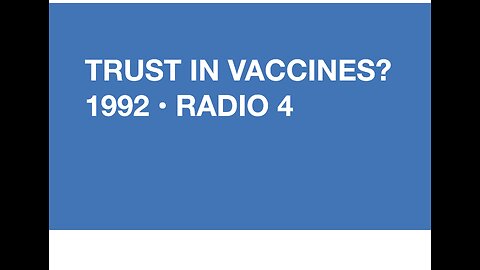 BBC Radio 4 • 1992 • Trust in Vaccines AUDIO