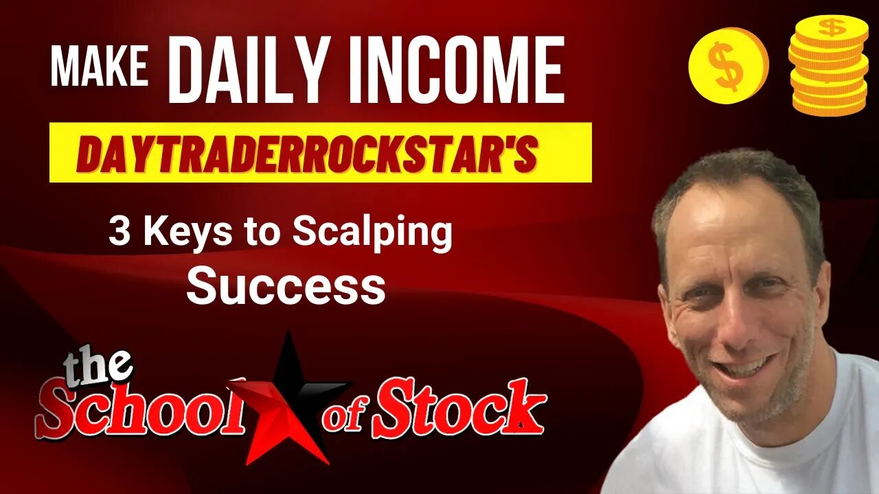 DayTraderRockStar's 3 keys to scalping success.