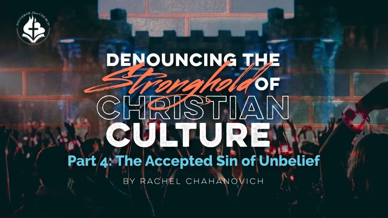 Denouncing The Stronghold Of Christian Culture pt.4 - Rachel Chahanovich March 7th, 2021